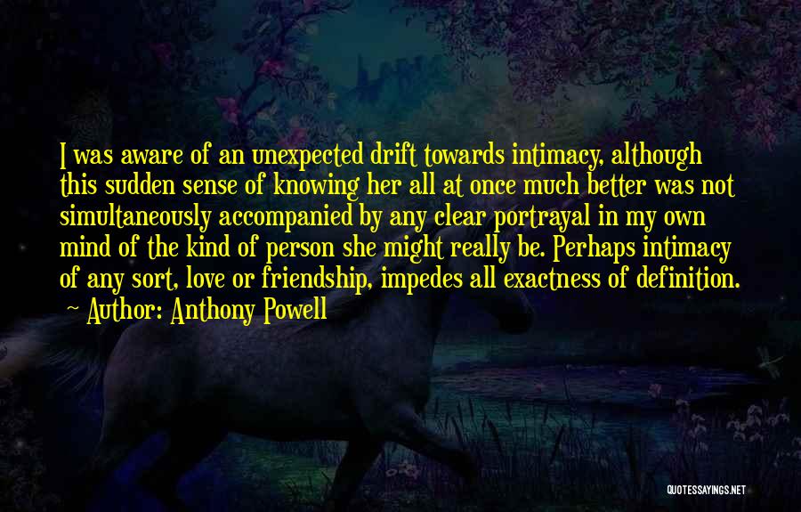 Better Friendship Quotes By Anthony Powell