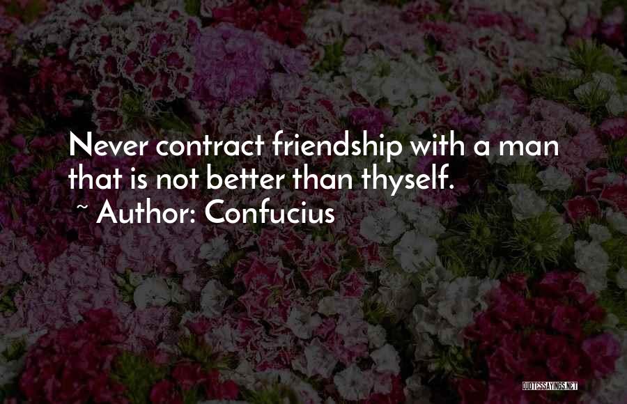 Better Friendship Quotes By Confucius