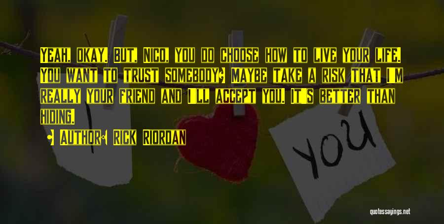 Better Friendship Quotes By Rick Riordan