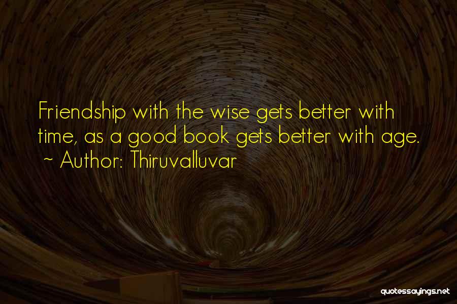 Better Friendship Quotes By Thiruvalluvar