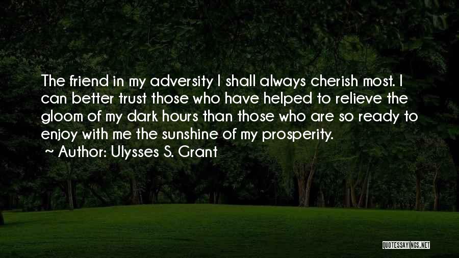 Better Friendship Quotes By Ulysses S. Grant
