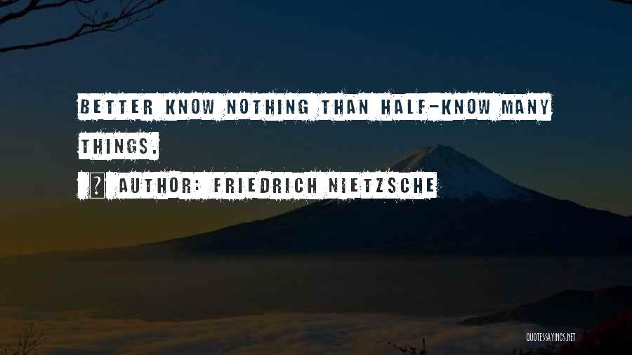 Better Half Quotes By Friedrich Nietzsche