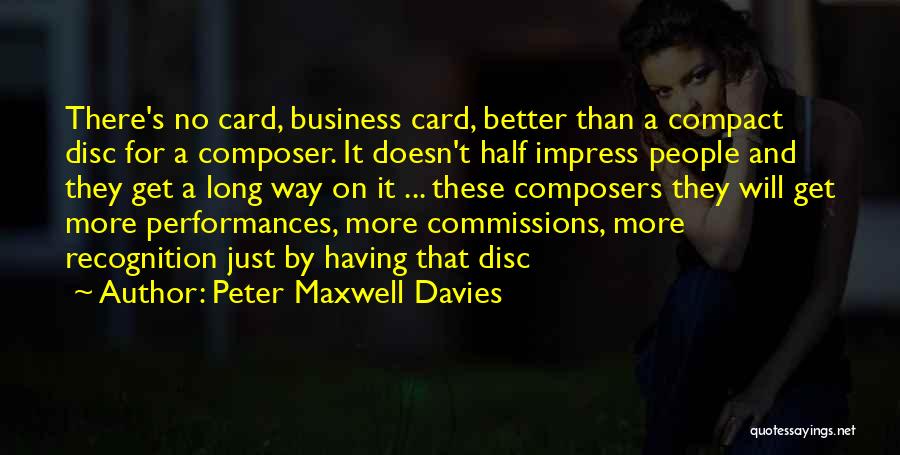 Better Half Quotes By Peter Maxwell Davies