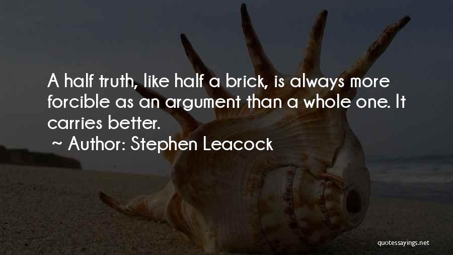 Better Half Quotes By Stephen Leacock