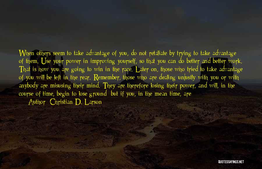 Better In The Long Run Quotes By Christian D. Larson