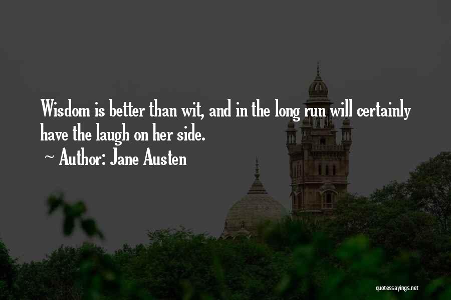 Better In The Long Run Quotes By Jane Austen