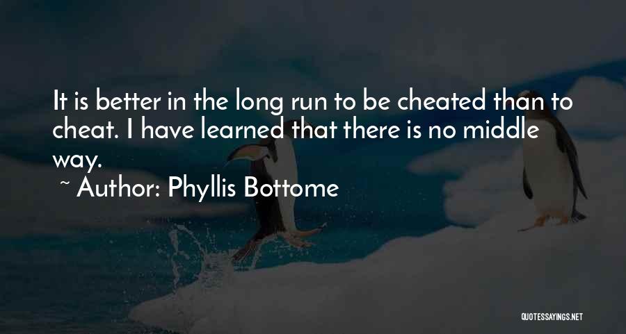 Better In The Long Run Quotes By Phyllis Bottome