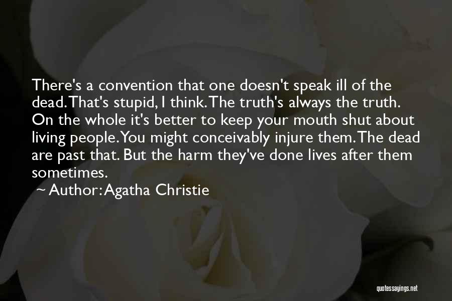 Better Keep Your Mouth Shut Quotes By Agatha Christie