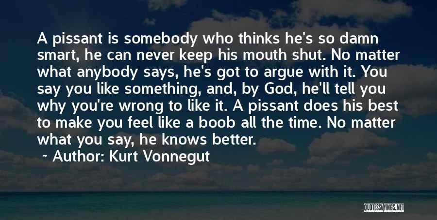 Better Keep Your Mouth Shut Quotes By Kurt Vonnegut