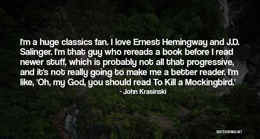 Better Kill Me Quotes By John Krasinski Better Kill Me Quotes By John Krasinski
