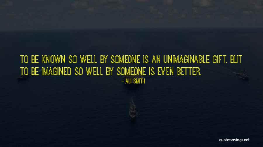 Better Known Quotes By Ali Smith Better Known Quotes By Ali Smith