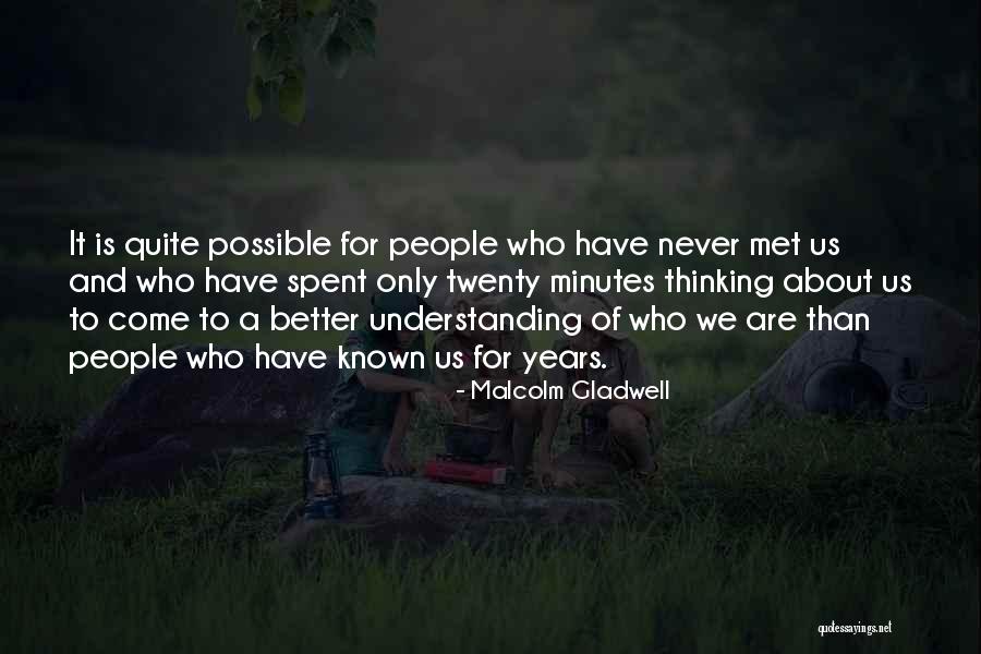 Better Known Quotes By Malcolm Gladwell Better Known Quotes By Malcolm Gladwell