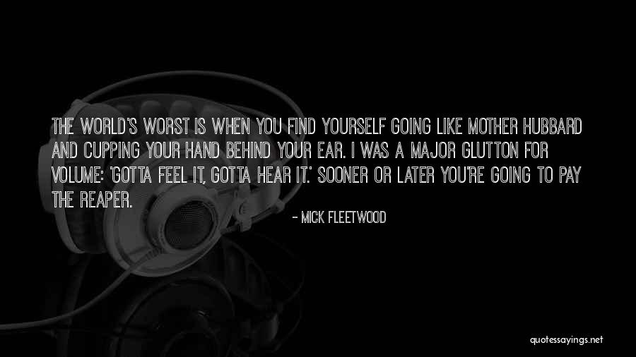 Better Leader Go Through Hardships Quotes By Mick Fleetwood Better Leader Go Through Hardships Quotes By Mick Fleetwood