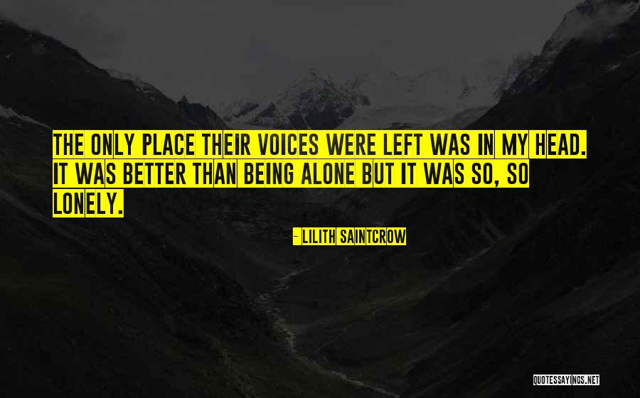 Better Left Alone Quotes By Lilith Saintcrow