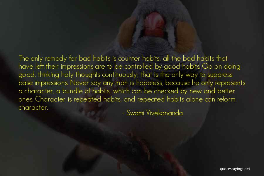 Better Left Alone Quotes By Swami Vivekananda