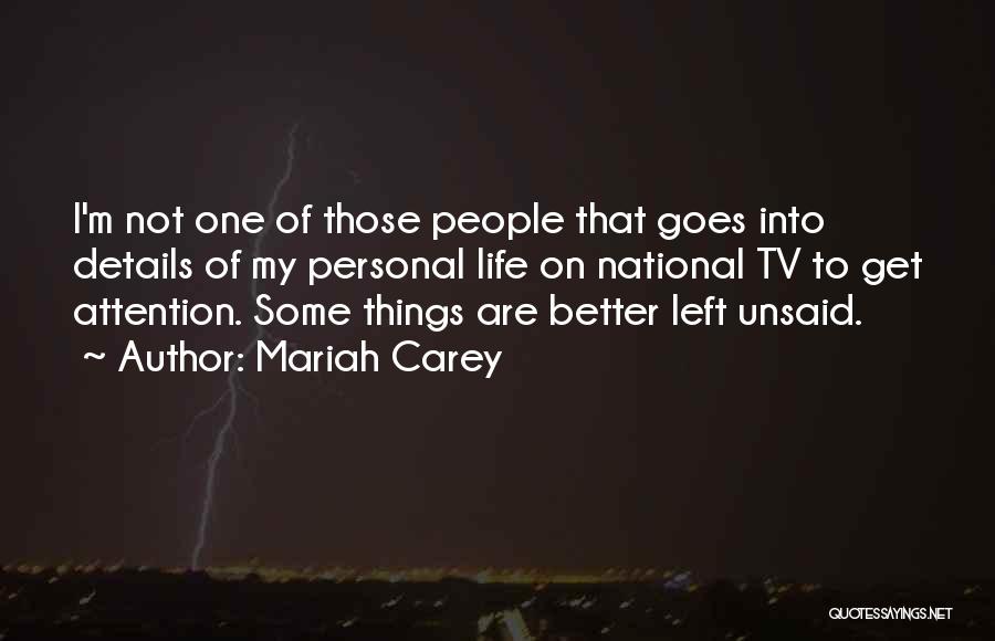 Better Left Unsaid Quotes By Mariah Carey