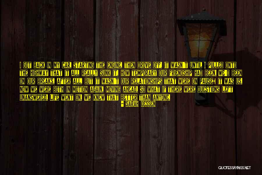 Better Life Ahead Quotes By Sarah Dessen Better Life Ahead Quotes By Sarah Dessen