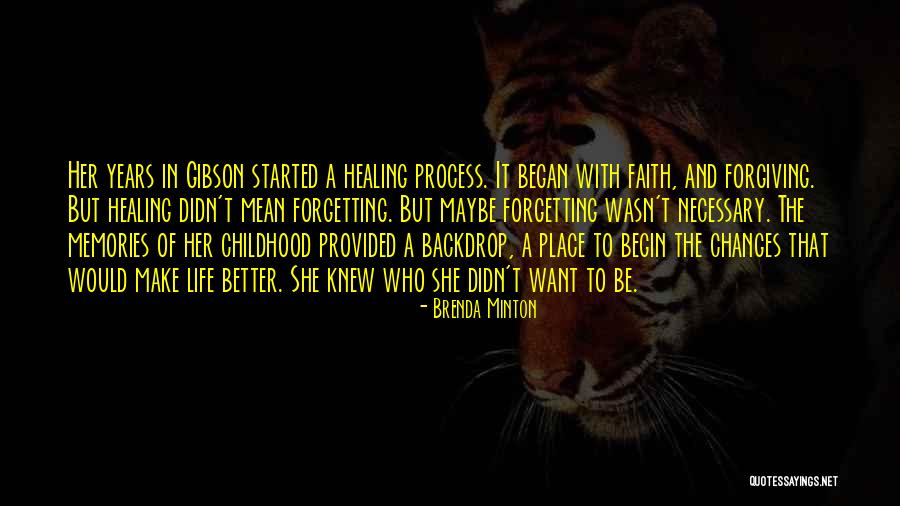 Better Life Changes Quotes By Brenda Minton Better Life Changes Quotes By Brenda Minton