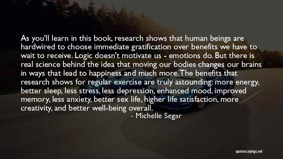 Better Life Changes Quotes By Michelle Segar Better Life Changes Quotes By Michelle Segar