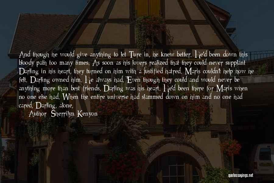 Better Life Now Quotes By Sherrilyn Kenyon