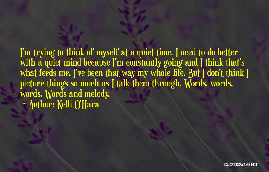 Better Life Picture Quotes By Kelli O'Hara