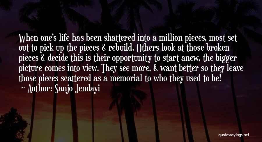 Better Life Picture Quotes By Sanjo Jendayi