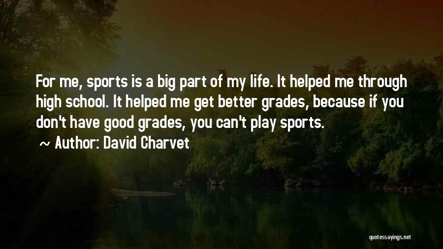 Better Life Quotes By David Charvet