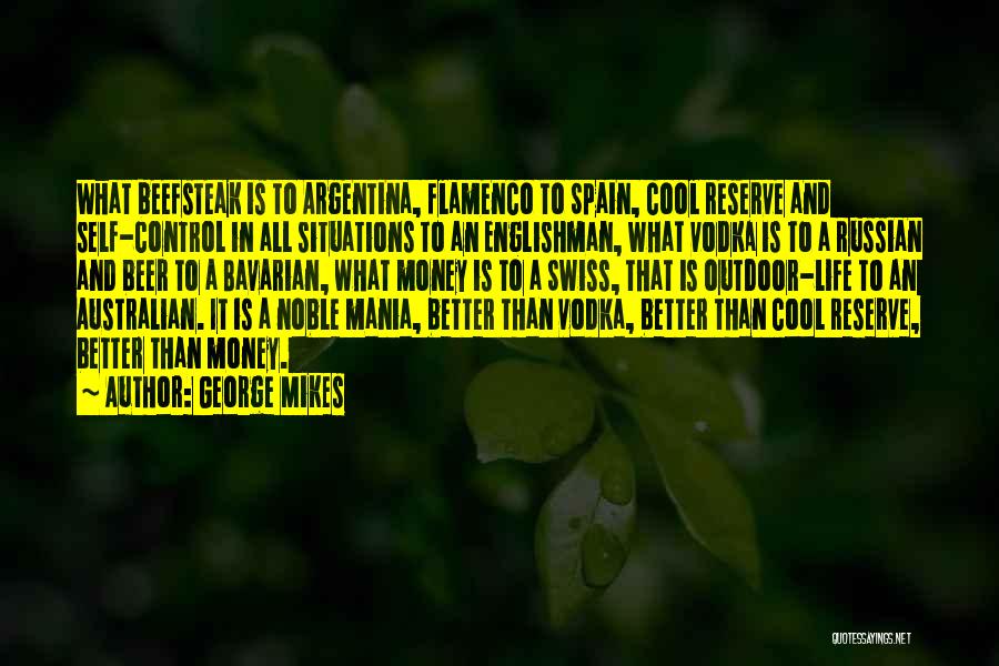 Better Life Quotes By George Mikes