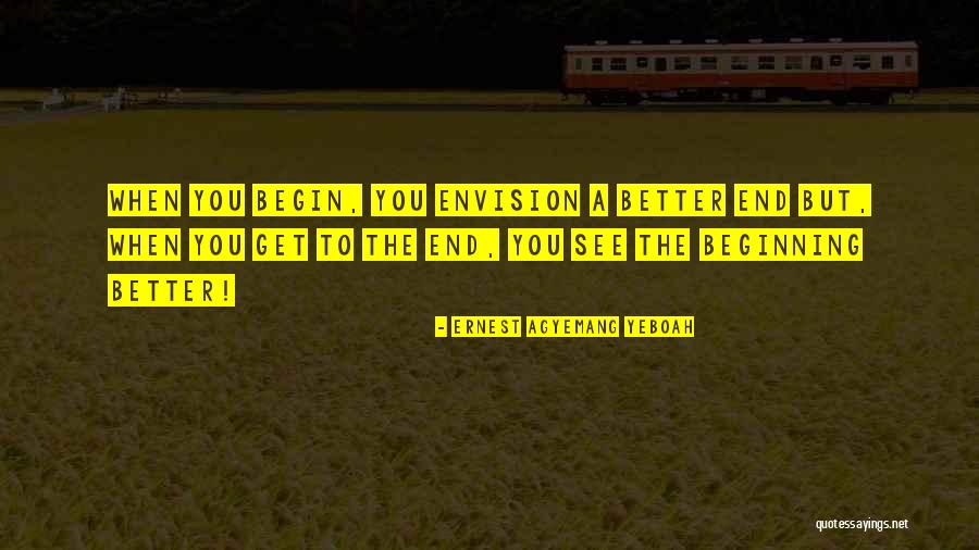 Better Life Quote Quotes By Ernest Agyemang Yeboah Better Life Quote Quotes By Ernest Agyemang Yeboah