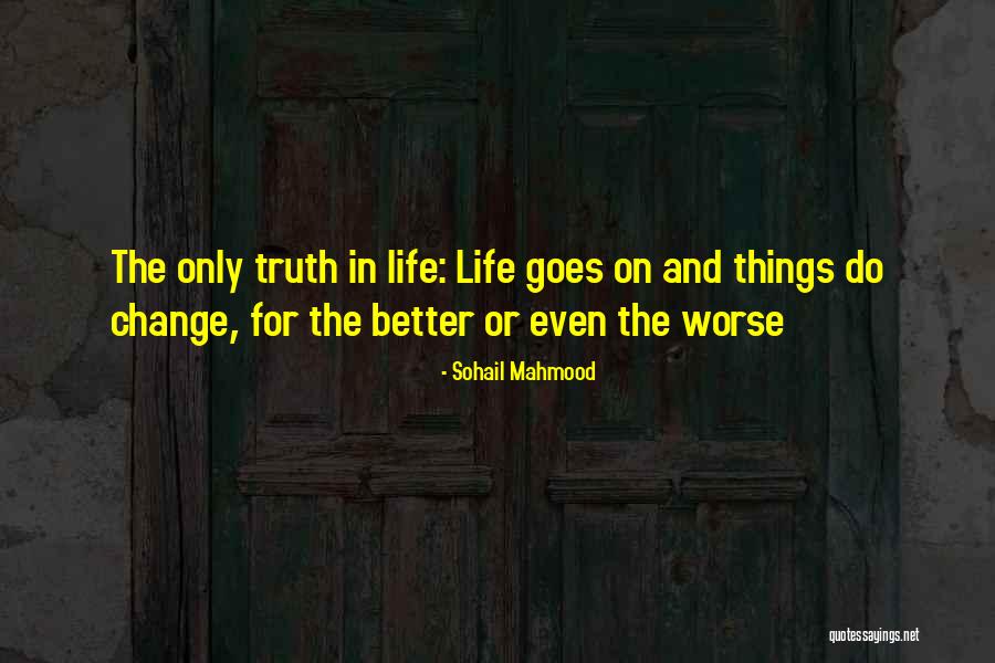 Better Life Quote Quotes By Sohail Mahmood Better Life Quote Quotes By Sohail Mahmood