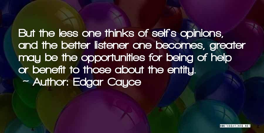 Better Listener Quotes By Edgar Cayce