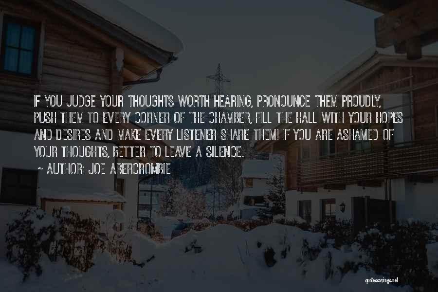 Better Listener Quotes By Joe Abercrombie