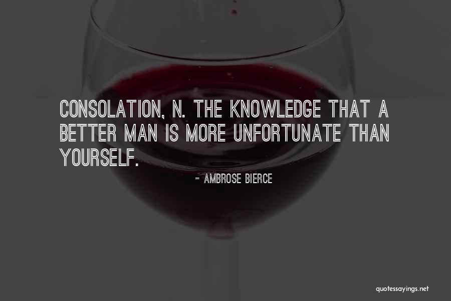 Better Man Quotes By Ambrose Bierce Better Man Quotes By Ambrose Bierce