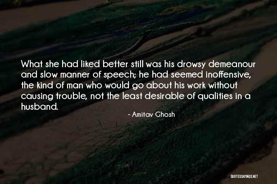 Better Man Quotes By Amitav Ghosh