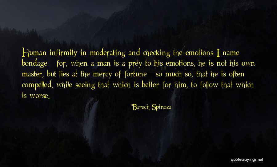 Better Man Quotes By Baruch Spinoza