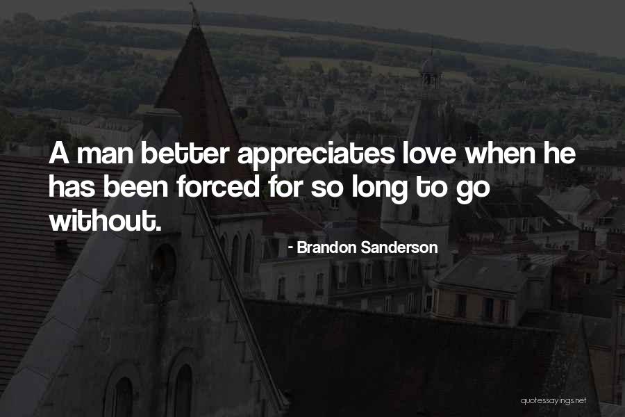 Better Man Quotes By Brandon Sanderson