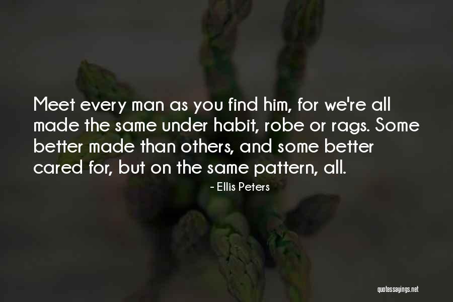 Better Man Quotes By Ellis Peters