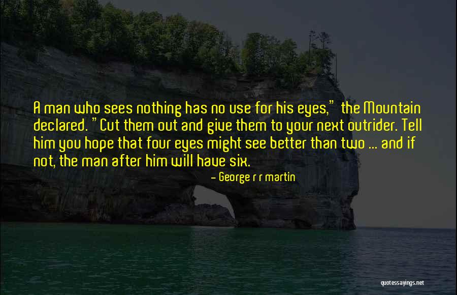 Better Man Quotes By George R R Martin