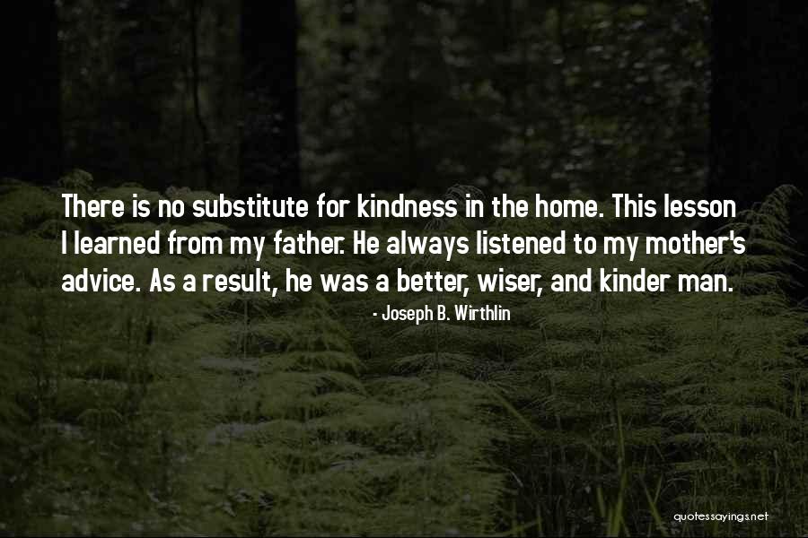 Better Man Quotes By Joseph B. Wirthlin