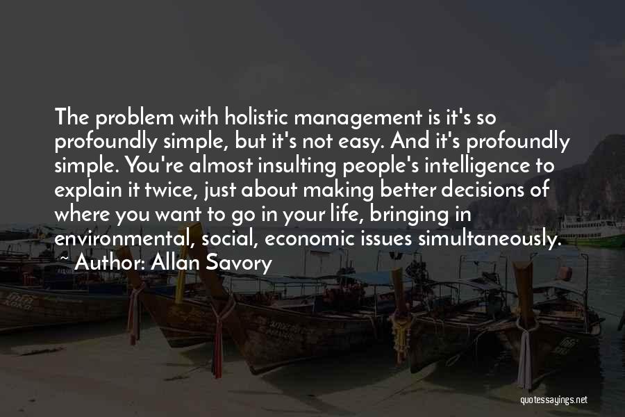 Better Management Quotes By Allan Savory