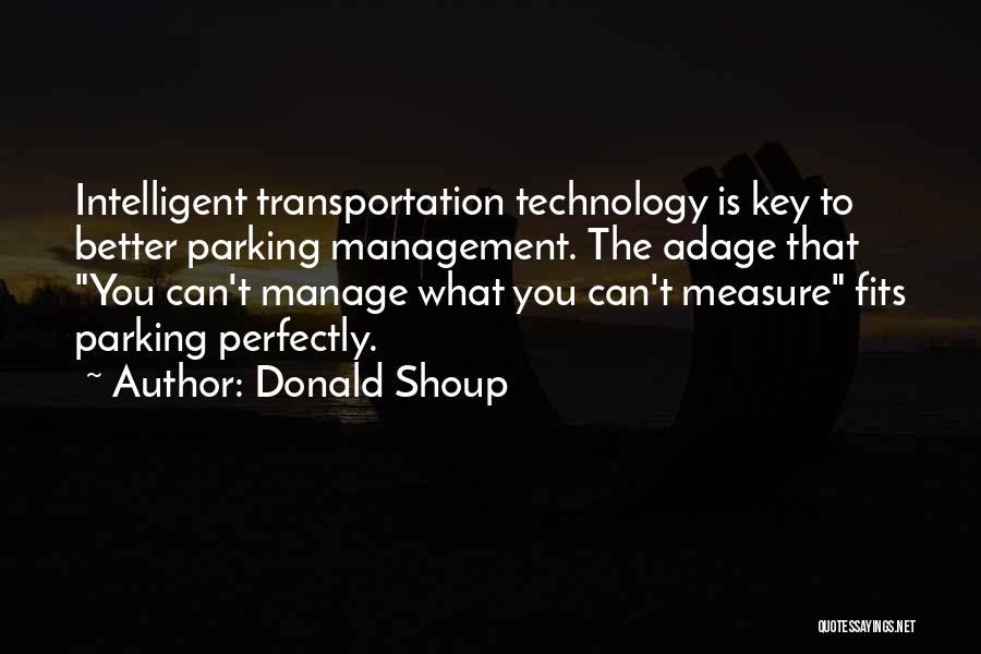 Better Management Quotes By Donald Shoup