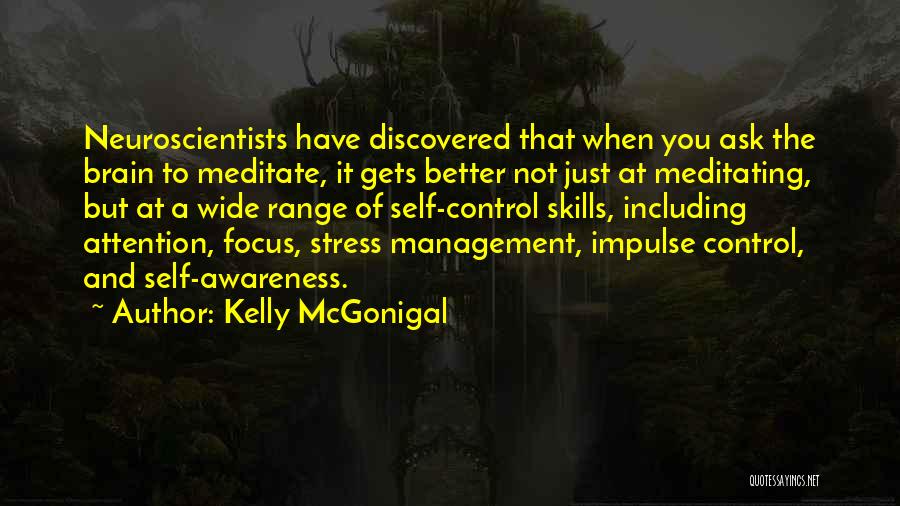 Better Management Quotes By Kelly McGonigal