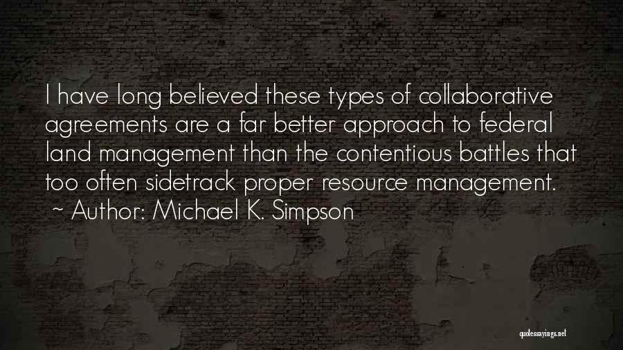 Better Management Quotes By Michael K. Simpson