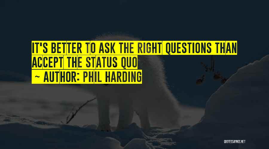 Better Management Quotes By Phil Harding