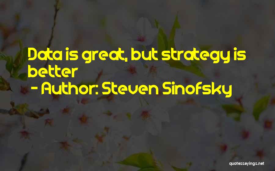 Better Management Quotes By Steven Sinofsky