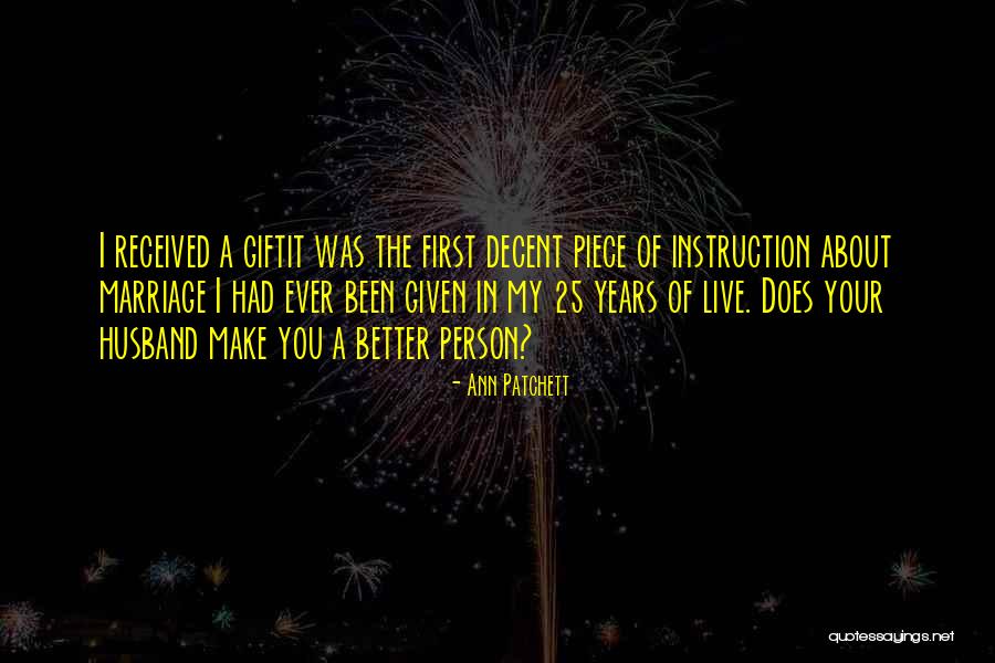 Better Marriage Quotes By Ann Patchett Better Marriage Quotes By Ann Patchett