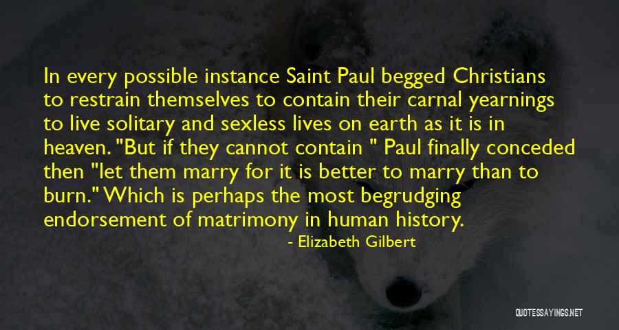 Better Marriage Quotes By Elizabeth Gilbert Better Marriage Quotes By Elizabeth Gilbert