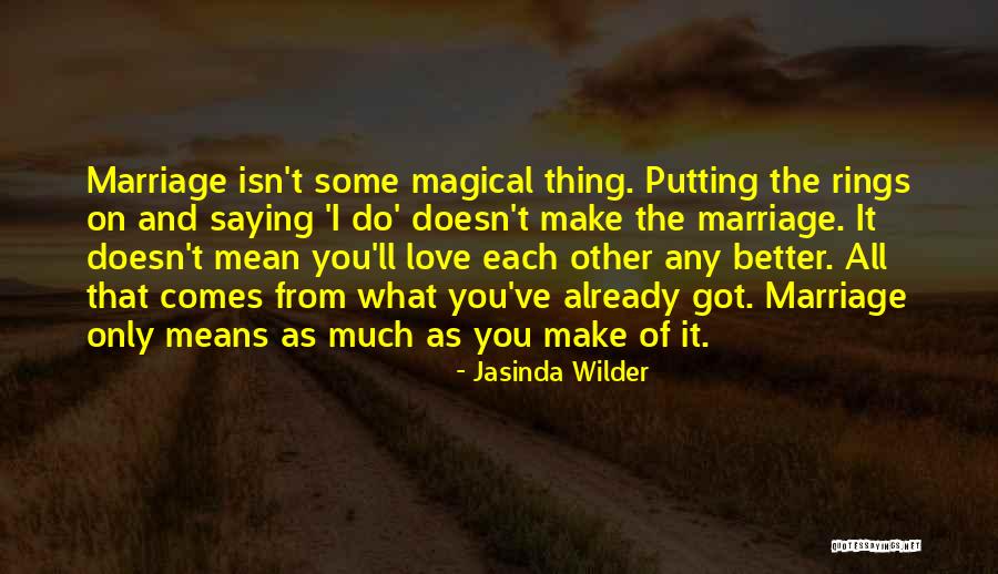 Better Marriage Quotes By Jasinda Wilder Better Marriage Quotes By Jasinda Wilder
