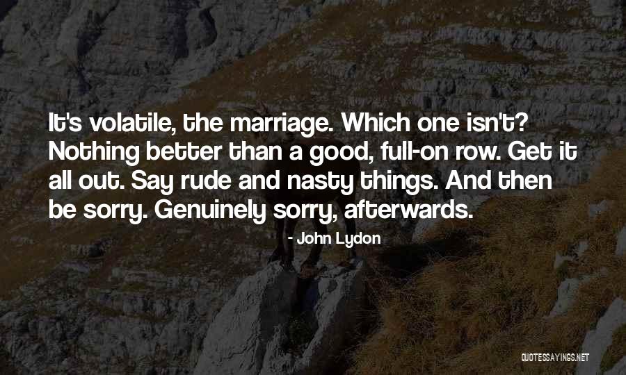 Better Marriage Quotes By John Lydon Better Marriage Quotes By John Lydon