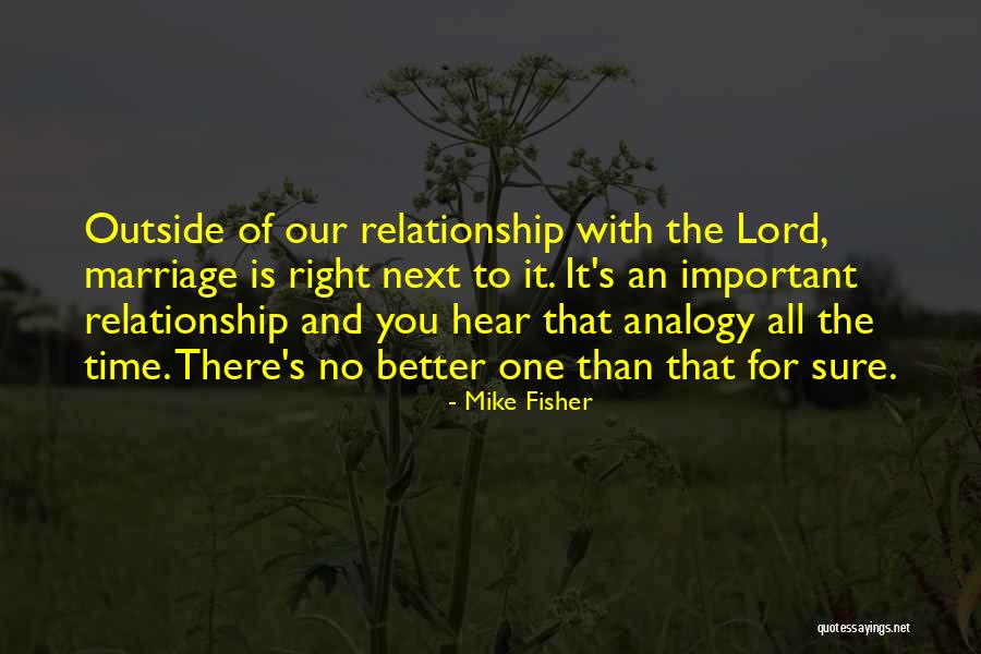 Better Marriage Quotes By Mike Fisher Better Marriage Quotes By Mike Fisher